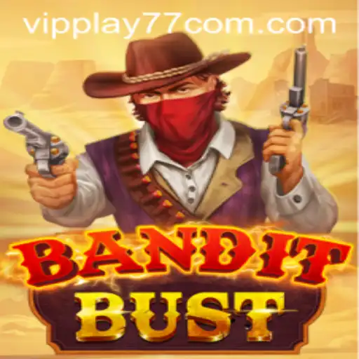 BanditBust: The Thrilling Heist Adventure with VIPPLAY77 Bonus