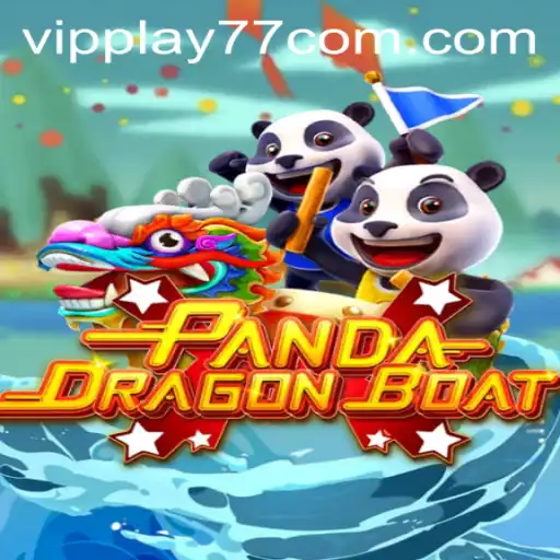 Pandadragonboat - A Unique Gaming Experience with VIPPLAY77