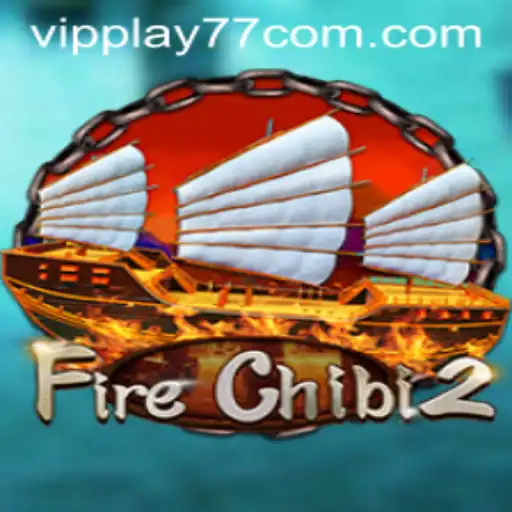 Discover the Thrilling World of FireChibi2 with VIPPLAY77