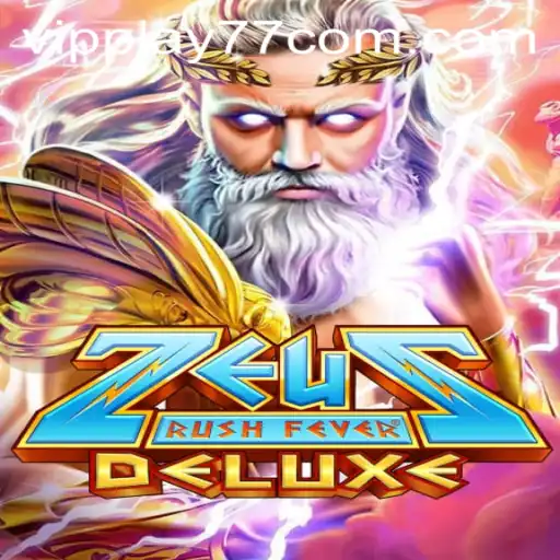 Discover the Thrill of ZeusRushFeverDeluxe with VIPPLAY77